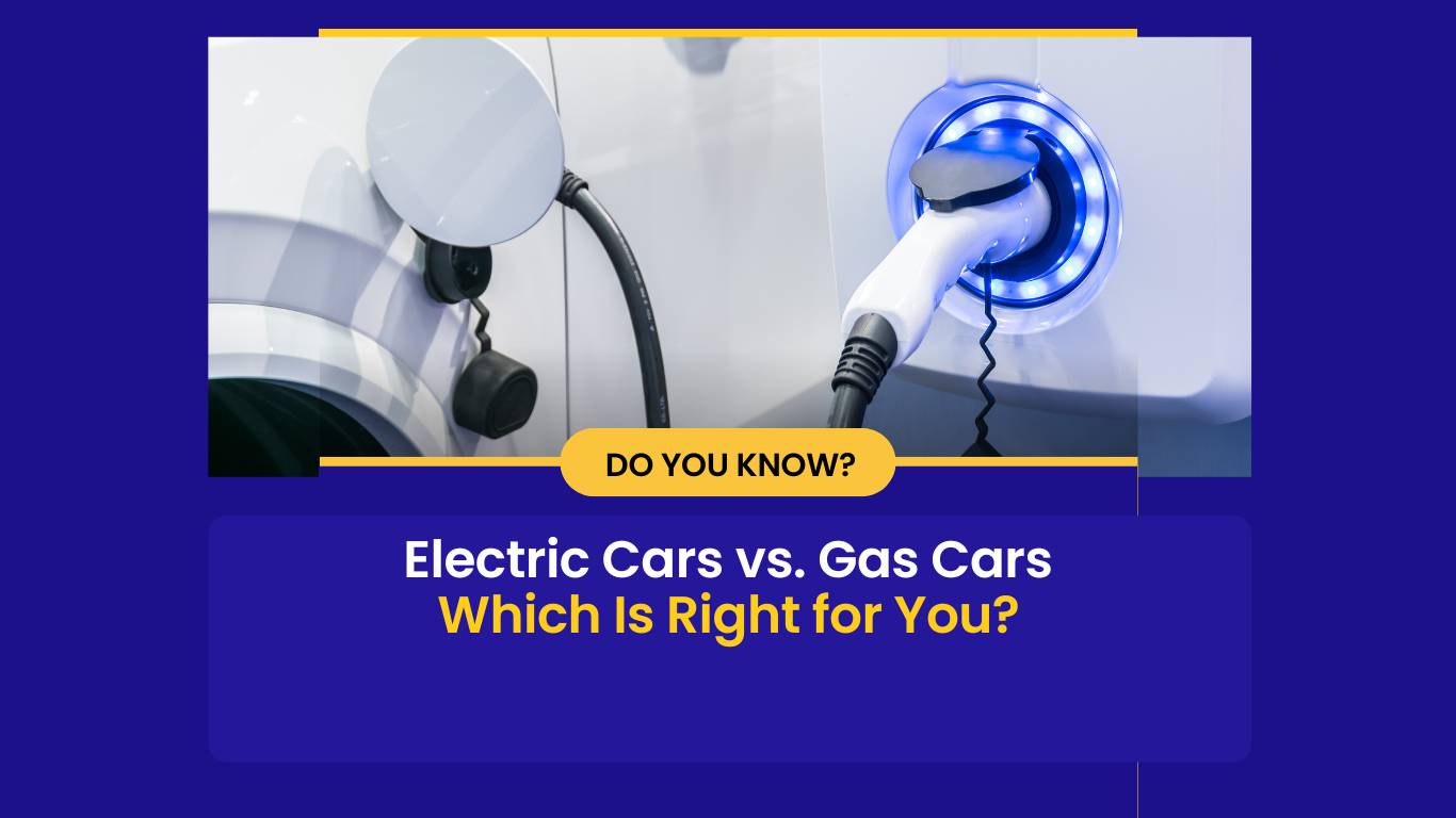 Electric Cars vs. Gas Cars: Which Is Right for You?