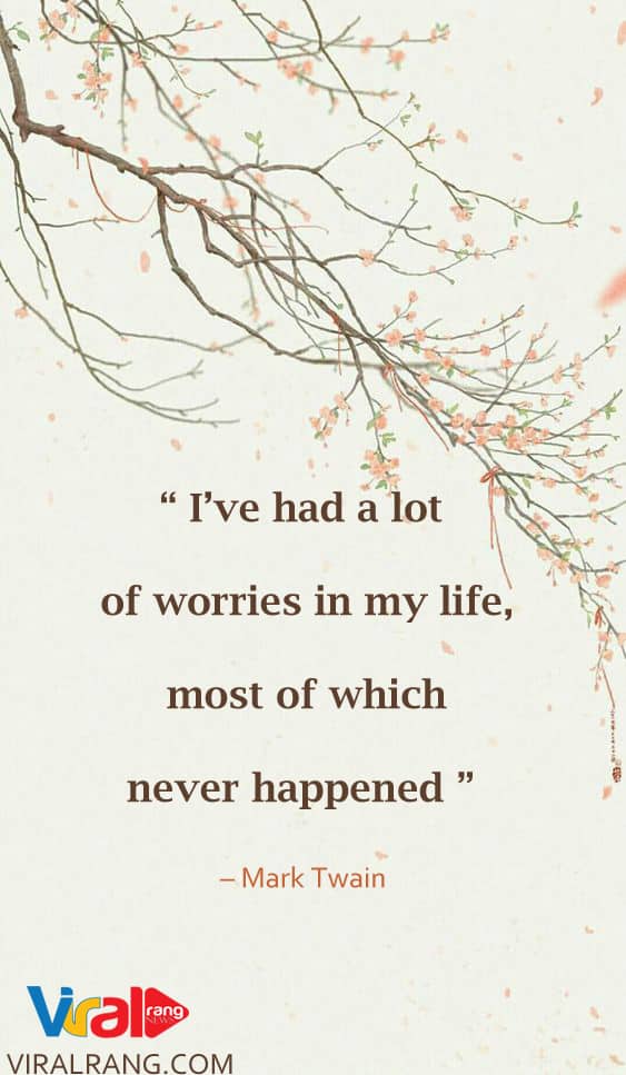 worries in my life, Positive Quotes