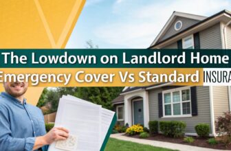The Lowdown on Landlord Home Emergency Cover vs Standard Insurance