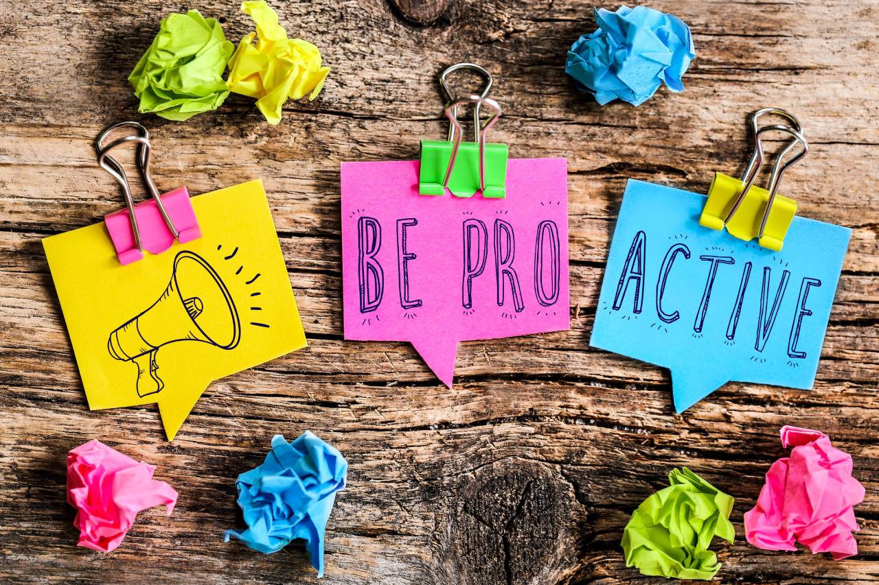 Being Proactive