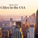Top 10 Must-Visit Cities in the USA