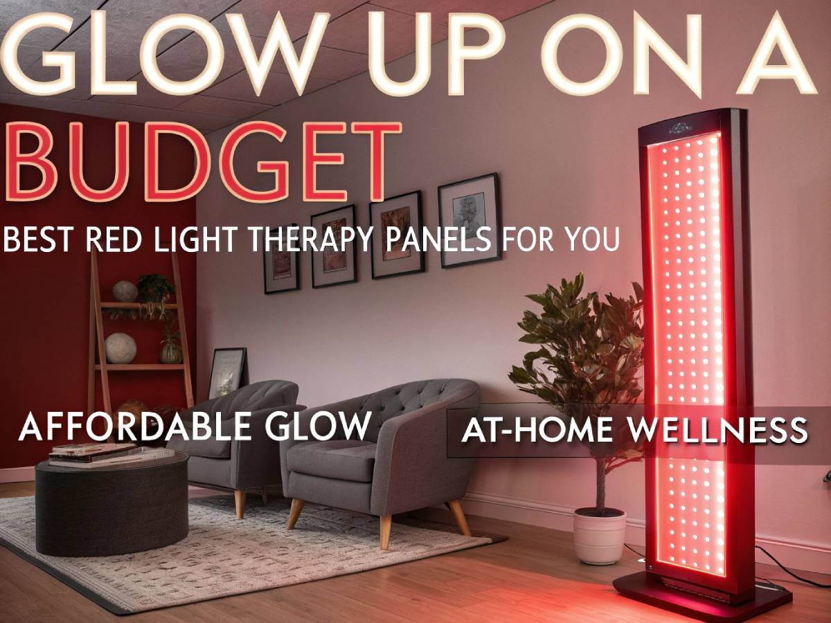 Glow Up on a Budget: Best Red Light Therapy Panels for You
