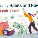 Bad Money Habits and How to Break Them