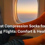 Best Compression Socks for Long Flights: Comfort & Health