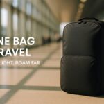 One Bag Travel: Complete Guide to Packing Everything