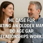 The Case for Dating an Older Man: Do Age Gap Relationships Work?