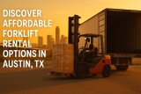 Discover Affordable Forklift Rental Options in Austin, TX
