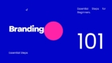 Branding 101: Essential Steps for Beginners