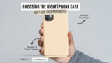 The Ultimate Guide to Choosing the Right iPhone Case for You