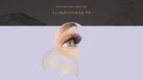 Eyelash Growing 101: How to Achieve Longer, Thicker Lashes