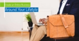 Freedom Online Business – Create an Online Business Around Your Lifestyle