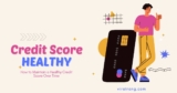 How to Maintain a Healthy Credit Score Over Time