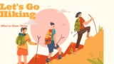 Essential Gear: What to Wear Hiking for Every Season